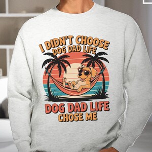 Funny Dog Dad Sweatshirt, Retro Dog Lover Pullover