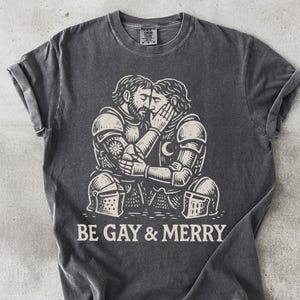 Be Gay and Merry T-Shirt: Medieval LGBT Pride Knights - Comfort Colors Tee