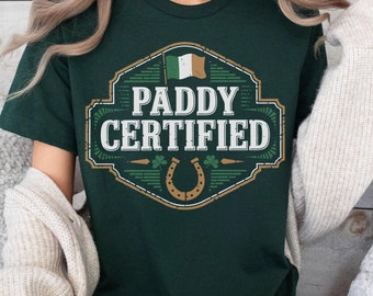 Paddy Certified T-Shirt: Funny St. Patrick's Day Irish Tee