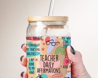 Teacher Daily Affirmations Glass Tumbler with Lid & Straw, Inspirational Educator Gift, Motivational Classroom Ice Coffee Drinkware Cup