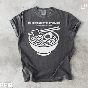 Umami Personality T-Shirt, Funny Ramen Lover Tee, Japanese Food Gift, Noodle Soup Top, Foodie Present, Trendy Graphic Tee