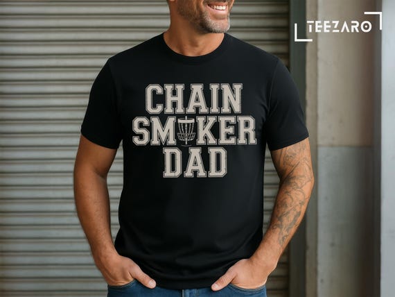 Funny Disc Golf Dad Shirt: Chain Smoker Frisbee Tee