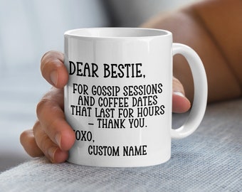 Personalized Bestie Coffee Mug, Dear Bestie Thank You Quote, Custom Friendship Gift, BFF Gossip Sessions Mug, Unique Friend Present