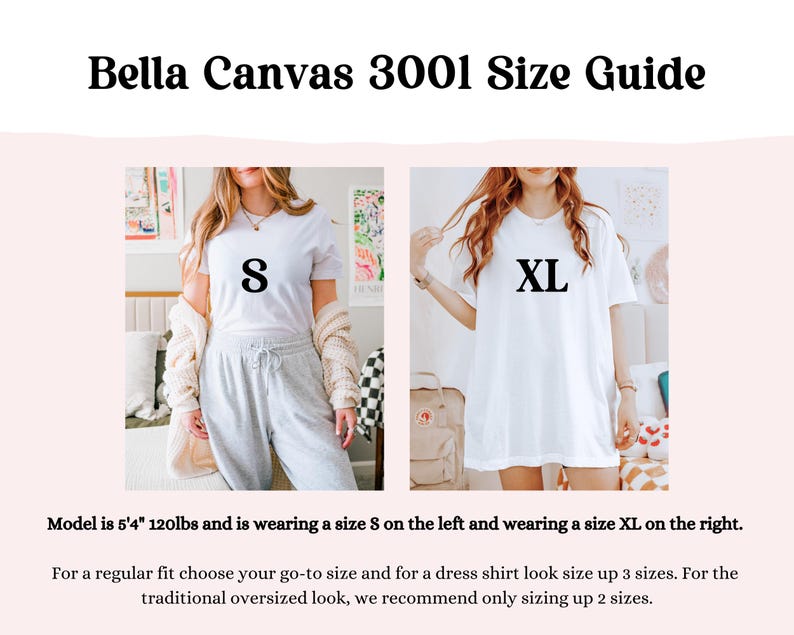 K&ouml;nnte beinhalten: Gr&ouml;&szlig;entabelle f&uuml;r Bella Canvas 3001 T-Shirts. Ein Model tr&auml;gt links Gr&ouml;&szlig;e S und rechts Gr&ouml;&szlig;e XL. Der Text lautet: "Das Model ist 1,63 m gro&szlig; und wiegt 54 kg und tr&auml;gt links Gr&ouml;&szlig;e S und rechts Gr&ouml;&szlig;e XL. F&uuml;r eine normale Passform w&auml;hlen Sie Ihre &uuml;bliche Gr&ouml;&szlig;e und f&uuml;r einen Look mit einem Kleidungsst&uuml;ck, das wie ein Kleid aussieht, w&auml;hlen Sie 3 Gr&ouml;&szlig;en gr&ouml;&szlig;er. F&uuml;r den traditionellen Oversize-Look empfehlen wir, nur 2 Gr&ouml;&szlig;en gr&ouml;&szlig;er zu w&auml;hlen."