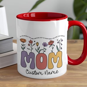 Personalized Mother's Day Gift, Colorful Mothers Day Custom Name Mug with a Quote, Floral Mom Coffee Cup, Unique Typography Design For Her Red