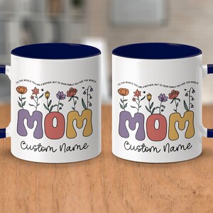 Personalized Mother's Day Gift, Colorful Mothers Day Custom Name Mug with a Quote, Floral Mom Coffee Cup, Unique Typography Design For Her Dark Blue