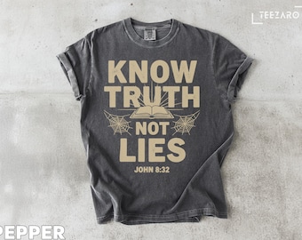 Christian T-Shirt: Comfort Colors Shirt, Bible Verse Tee, Know Truth