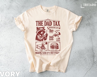 Funny Dad T-Shirt: Raccoon, Dad Tax, Comfort Colors Shirt, Humor Apparel