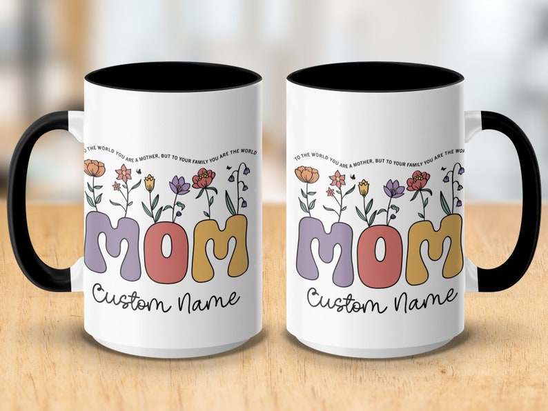 Personalized Mother's Day Gift, Colorful Mothers Day Custom Name Mug with a Quote, Floral Mom Coffee Cup, Unique Typography Design For Her zdjęcie 6