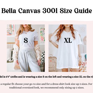 May include: Size guide for Bella Canvas 3001 t-shirts. A model is wearing a size S on the left and a size XL on the right. The text reads: "Model is 5'4" 120lbs and is wearing a size S on the left and wearing a size XL on the right. For a regular fit choose your go-to size and for a dress shirt look size up 3 sizes. For the traditional oversized look, we recommend only sizing up 2 sizes."