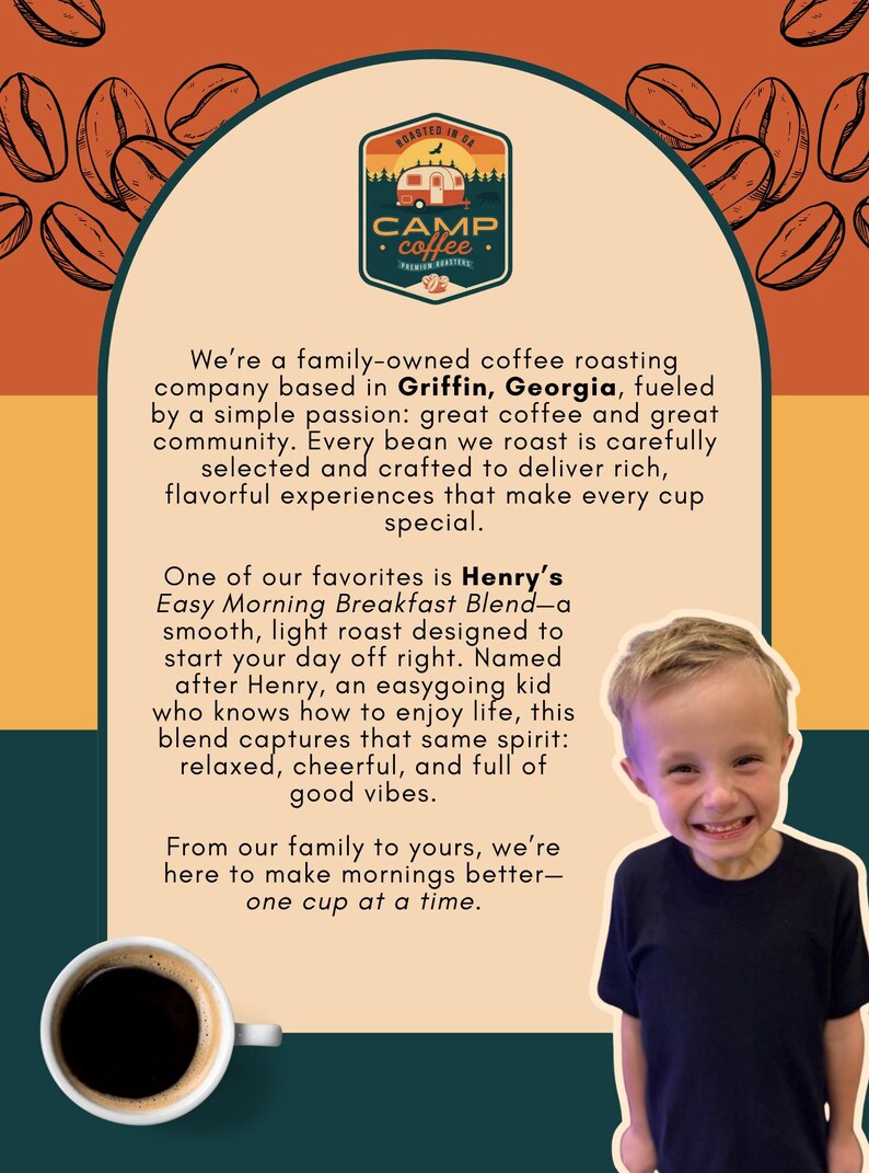 May include: Image of a coffee advertisement with a logo that says "Camp Coffee". The text describes a family-owned coffee roasting company based in Griffin, Georgia. A child is smiling in the image, and a cup of coffee is at the bottom.