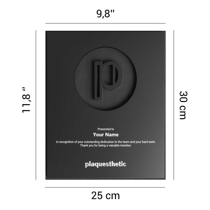 May include: A black plaque, 11.8 inches tall and 9.8 inches wide, with a raised letter "p" inside a circle. The text "Presented to Your Name" and a dedication are below the circle. The plaque is 25 cm wide and 30 cm tall.
