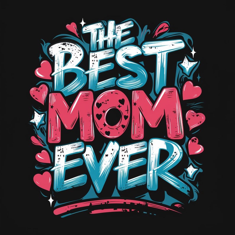 BEST MOM EVER Png, Floral Clipart, Best Mom Svg, Digital Downloadable ...