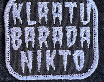 Klaatu Barada Nikto say the three words right when you go home! Evil Dead Patch 2 7/8” x 3”
