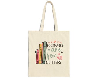 Bookmarks are for Quitters Canvas Tote Bag