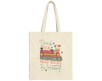 Drink Tea Read Books Be Happy Canvas Tote Bag