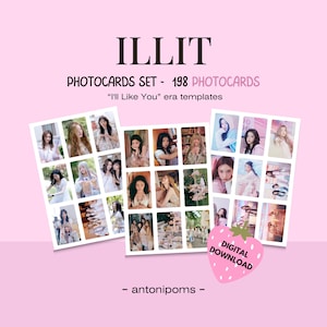 May include: A set of 198 digital photocards featuring a K-pop girl group. The photocards are arranged in a grid pattern and feature the group members in various poses and outfits. The text "ILLIT PHOTOCARDS SET - 198 PHOTOCARDS" and "I'll Like You" era templates is visible at the top of the image. The text "antonipoms" is visible at the bottom of the image.