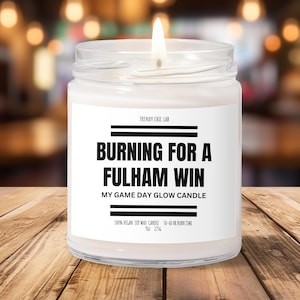 Burning For A Fullham Win, Premier League Candle, Futbol, Summer, Sport, Soccer, Smells Like, Gift for her him, Husband Wife, Boyfriend