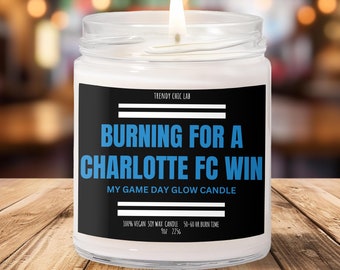 Burning For A Charlotte FC Win, Smells Like, Candle, Gift For Her Him futbol, MLS, Game Day, Sport Themed, Soccer, Husband Wife,
