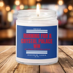 Burning For A Crystal Palace Win, Premier League Candle, Futbol, Summer, Sport, Soccer, Smells Like, Gift for her him, Husband Wife, Boy