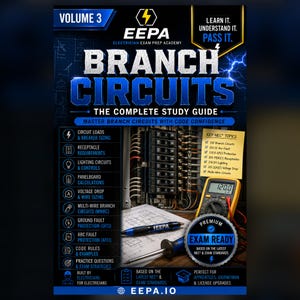 May include: A study guide titled Volume 3 Branch Circuits by EEPA, featuring a blue and black cover with an electrical panel, a digital multimeter displaying 120.0 V, a pen, and a blueprint. The text includes Key NEC Topics and exam prep details.