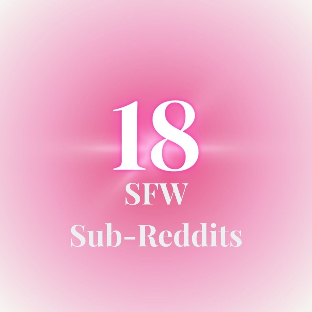 18 Safe for Work Sub-reddits for Onlyfans  Fansly  Playboy Centerfold 