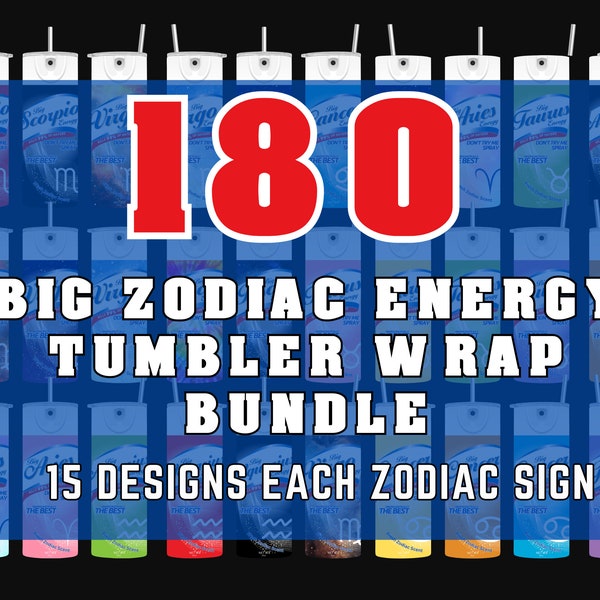 Big Zodiac Energy Tumbler Wrap, Personalized Zodiac Tumbler, Zodiac Nutrition Facts, 20oz Tumbler Design, Custom Zodiac, Zodiac Bundle