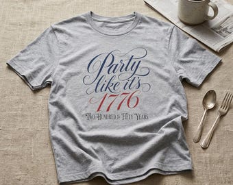 Party Like It's 1776 T-Shirt | Patriotic Script Independence Day Tee