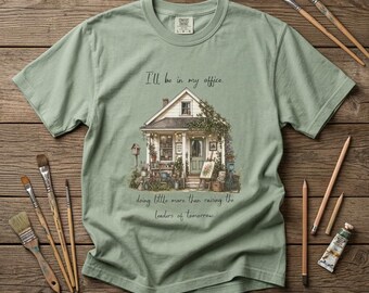 Cozy Porch Cottage Illustration T-Shirt | I'll Be In My Office saying little more than raising the garden