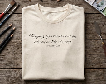 Keeping government out of education script quote T-Shirt | Homeschooling, Classical Conversations