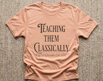 Teaching Them Classically - U.S. Parents Est. 1776 T-Shirt | Classical Education Tee