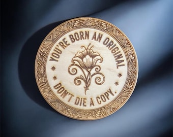 Funny Engraved Coaster, “Born an Original Don’t Die a Copy” Bar Cart Decor