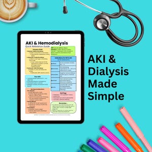 May include: A digital tablet shows a medical reference guide titled "AKI & Hemodialysis." The guide includes causes, key labs, and red flags for acute kidney injury. A stethoscope and colourful markers are also visible.