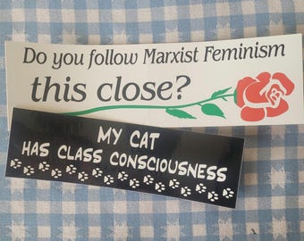 Marxist Feminism Bumper Sticker Set: Do You Follow Marxist FeminismThis Close+ My Cat Has Class Consciousness