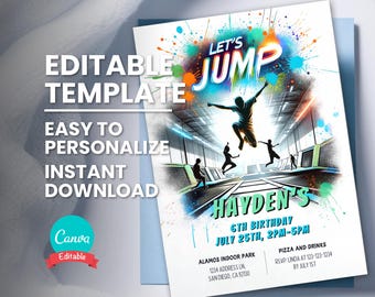 May include: Editable template for a birthday party invitation with a colorful 'Let's Jump' design featuring a silhouette of a person jumping on a trampoline. The text includes 'Hayden's 6th Birthday, July 25th, 2PM-5PM', 'Alamos Indoor Park, 1234 Address Ln, San Diego, CA 92130', and 'Pizza and Drinks, RSVP: Linda at 123-123-1234 by July 1st'.