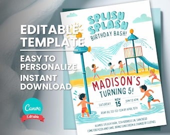 May include: Editable Canva template for a birthday party invitation. The invitation features a cartoon illustration of children playing at a water park with a blue and yellow sprinkler, a slide, and a sign that says "Splish Splash Birthday Bash!" The text on the invitation says "Madison's Turning 5!" with a date and time for the party. The invitation also includes the location of the party, Alamos Splash Park, and a request to bring sunscreen and a change of clothes.