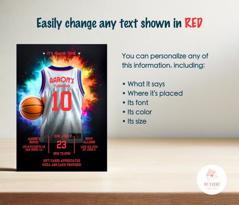 May include: A basketball-themed birthday party invitation with a red and white basketball jersey, a basketball, and the text "It's Game Time", "Aaron's Turning 10", "Sun June 23", "3pm to 6pm", "Gift Cards Appreciated", "Pizza and Cake Provided", "RSVP Allison 023-123-1234 by June 5", "Aaron's House 123 MyEvents Ln San Diego, CA".