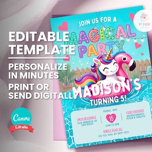 May include: A teal and pink invitation template with the text "Join us for a Magical Party". It features a unicorn on a flamingo float in a pool. The invitation is editable and can be personalized.