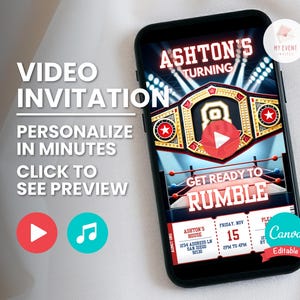 May include: A smartphone displays a video invitation with the text "Ashton's Turning." The invitation features a wrestling belt design with the words "Get Ready to Rumble." Additional text includes "Personalize in Minutes" and "Click to See Preview."