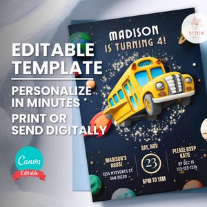 May include: A birthday party invitation featuring a yellow school bus with rocket boosters against a dark blue space background. The invitation includes the text "Madison is turning 4!" and event details. The Canva logo is also visible.