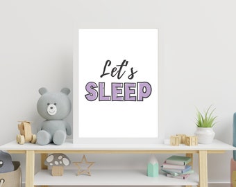 Lets Sleep Digital Download, Kids Bedroom Wall Art Decor, Trendy Bedroom Poster, Nursery Wall Print Decor, Typography Quote Digital Print