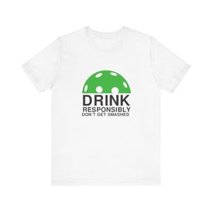 Drink Responsibly Dont Get Smashed