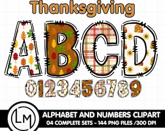 May include: Thanksgiving themed alphabet and numbers clipart set. The letters A, B, C, and D are shown in different patterns, including fall leaves, plaid, and sunflowers. The numbers 0 through 9 are also shown in various patterns. The text "Thanksgiving" is at the top of the image. The text "ALPHABET AND NUMBERS CLIPART" is below the numbers. The text "04 COMPLETE SETS - 144 PNG FILES/300 DPI" is below the text "ALPHABET AND NUMBERS CLIPART".