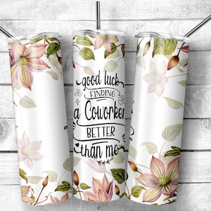 Powodzenia w znalezieniu współpracownika lepszego ode mnie, 30oz Skinny Tumbler Sublimacja Designs, Prezent dla współpracownika, Koledzy, Przyjaźń, Przyjaciel, Najlepszy przyjaciel