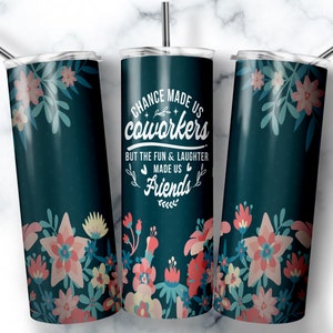 Chance Made Us Coworkers, 20oz Skinny Tumbler Sublimation Designs, Coworker leaving, Coworker Gift, Farewell Gift,Colleagues,Going away Gift