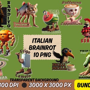 May include: A digital art bundle featuring whimsical illustrations of anthropomorphic characters. The collection includes a bear in a fedora, a cat-fish hybrid, a watermelon giraffe, a ballerina coffee cup, and more. The text "ITALIAN BRAINROT 10 PNG" is also included.