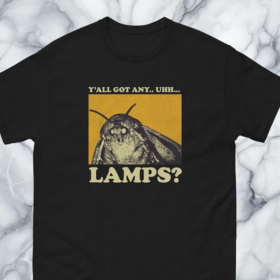 Send Lamps - Funny Moth Lamp Meme Tshirt Send Lamps - Funny Moth Lamp Meme Tshirt