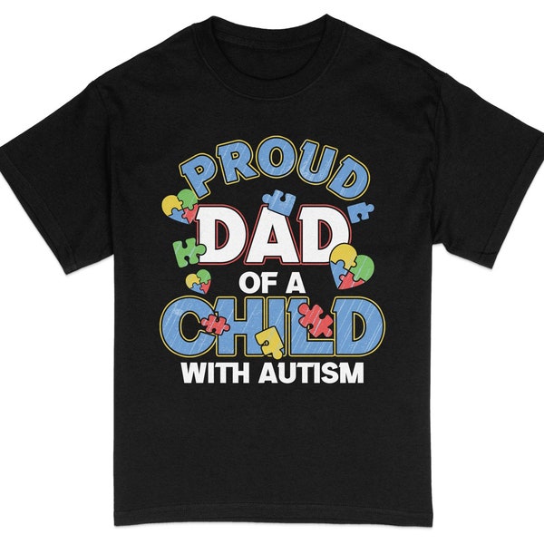 Proud Dad Of A Child With Autism Puzzle T-Shirt, Autism Awareness Support Tee, Father's Day Gift