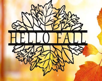 Hello Fall Sign,Custom Fall Metal Sign,Autumn Door Hanger,Personalized Fall Leaves Sign,Fall Front Door Decor,Maples Sign,Autumn Wall Art
