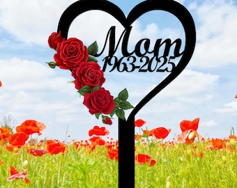 Personalized Metal Rose Memorial Stake,Rose Heart Garden Stake,Custom Mom Memorial Sign,Grave Marker,Mom Loss Stake,In Loving Memory Gift